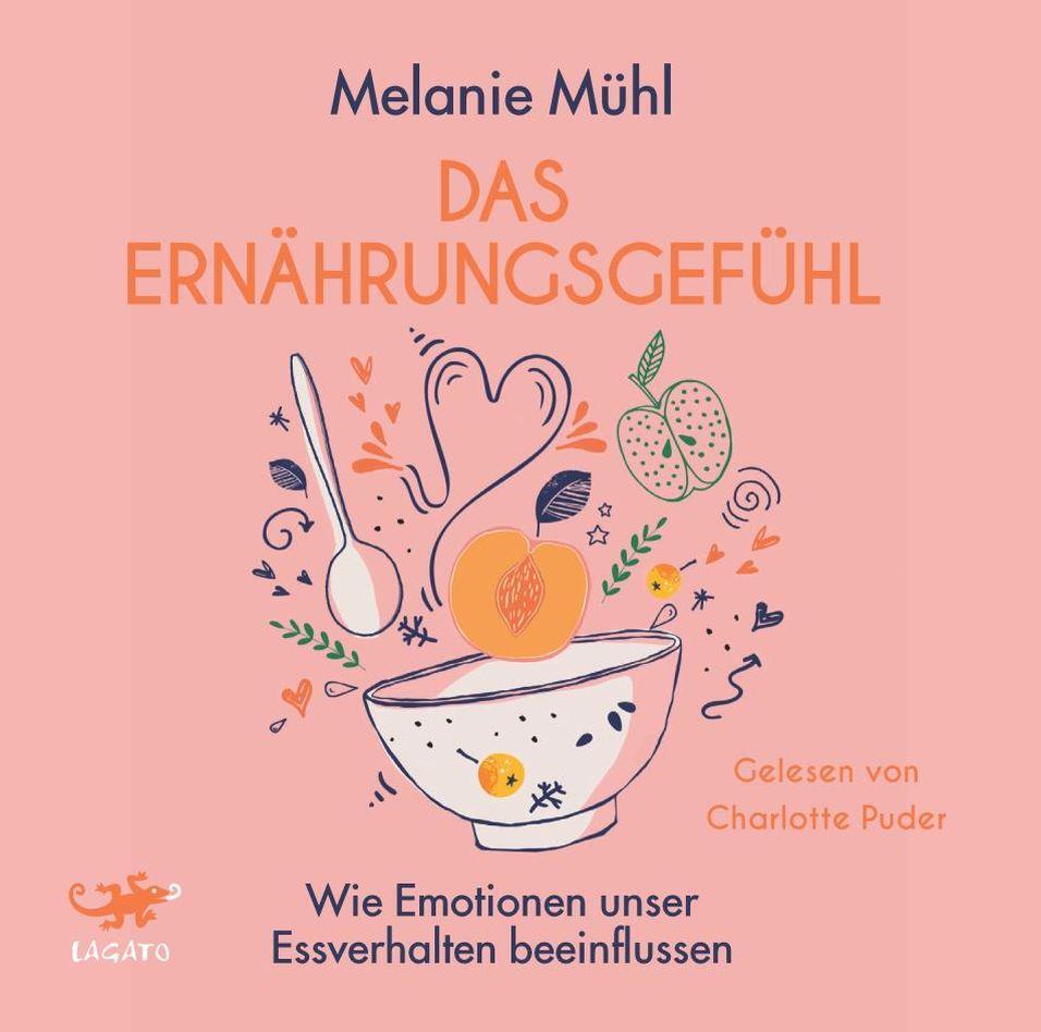 Cover: 9783955679668 | Das Ernährungsgefühl | Wie Emotionen unser Essverhalten beeinflussen