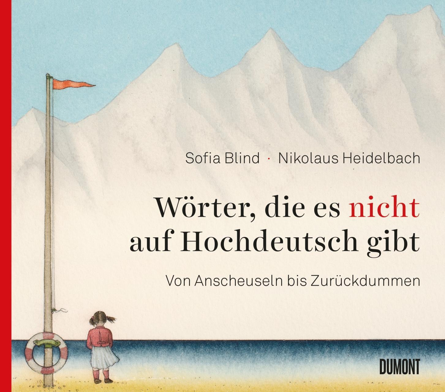 Cover: 9783832199562 | Wörter, die es nicht auf Hochdeutsch gibt | Sofia Blind (u. a.) | Buch