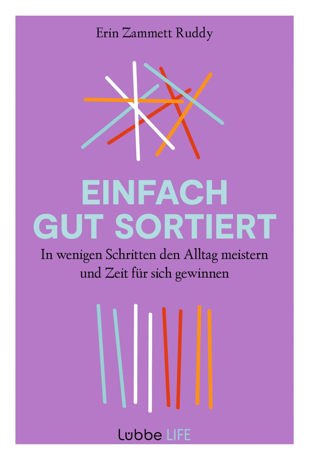 Cover: 9783404060115 | Einfach gut sortiert | Erin Zammett Ruddy | Taschenbuch | 320 S.