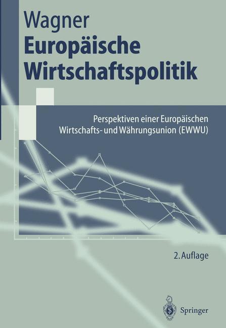 Cover: 9783540629641 | Europäische Wirtschaftspolitik | Helmut Wagner | Taschenbuch | xiii