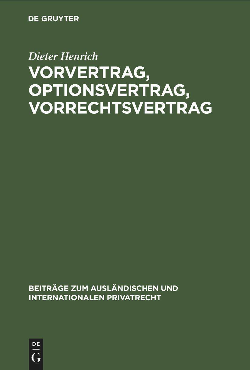 Cover: 9783112306932 | Vorvertrag, Optionsvertrag, Vorrechtsvertrag | Dieter Henrich | Buch