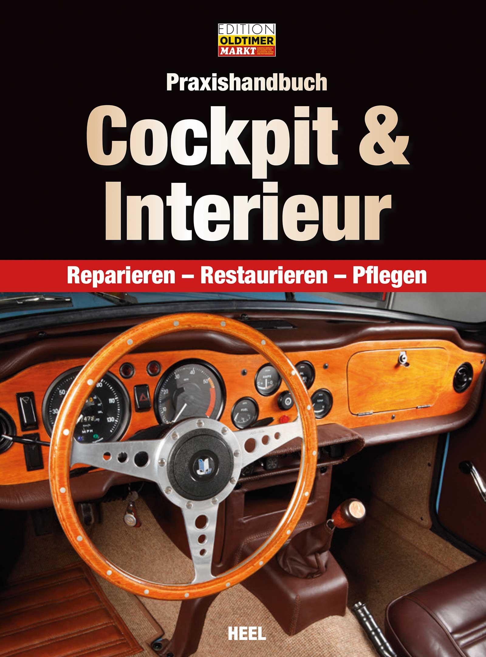 Cover: 9783958433120 | Praxishandbuch Cockpit &amp; Interieur | Reparieren, Restaurieren, Pflegen