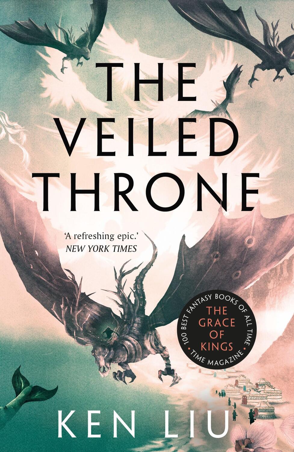 Cover: 9781784973315 | The Veiled Throne | Ken Liu | Taschenbuch | Paperback | 988 S. | 2022