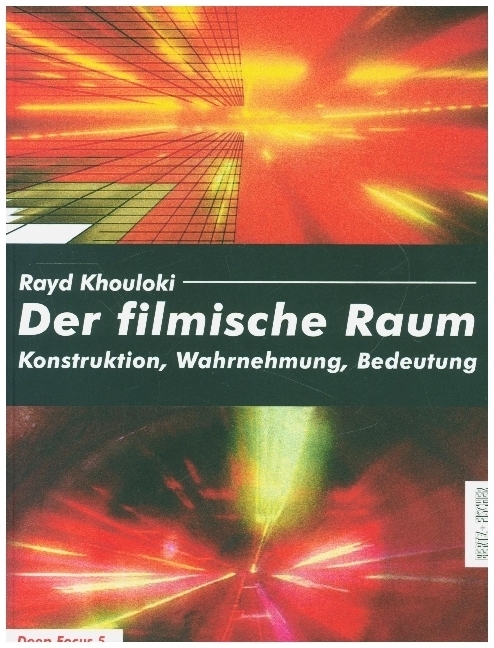 Cover: 9783865053053 | Der filmische Raum | Konstruktion, Wahrnehmung, Bedeutung | Khouloki