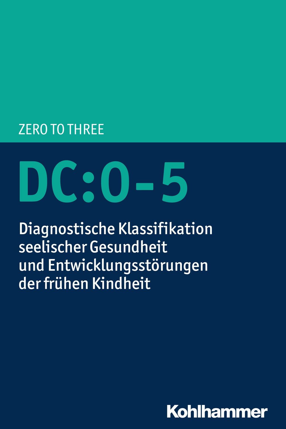 Cover: 9783170351554 | DC:0-5 | ZERO TO THREE | Taschenbuch | 246 S. | Deutsch | 2019