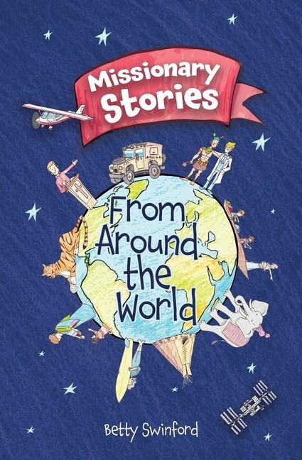 Cover: 9781527108608 | Missionary Stories From Around the World | Betty Swinford | Buch