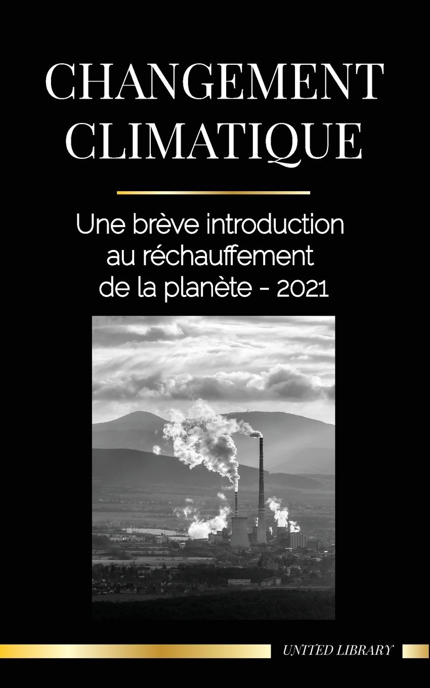 Cover: 9789083150529 | Changement climatique | United Library | Taschenbuch | Französisch