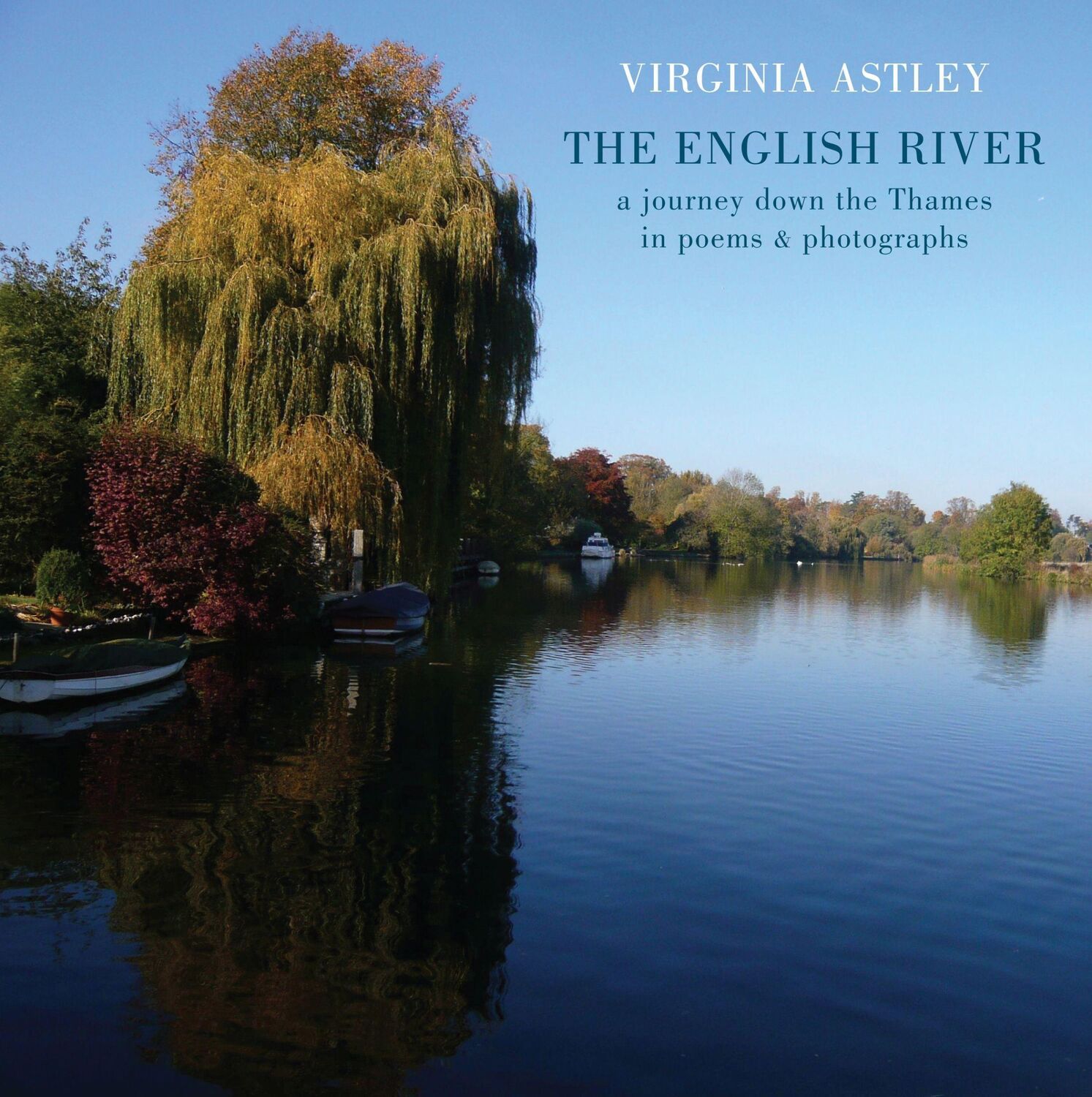 Cover: 9781780371955 | The English River | a journey down the Thames in poems &amp; photographs