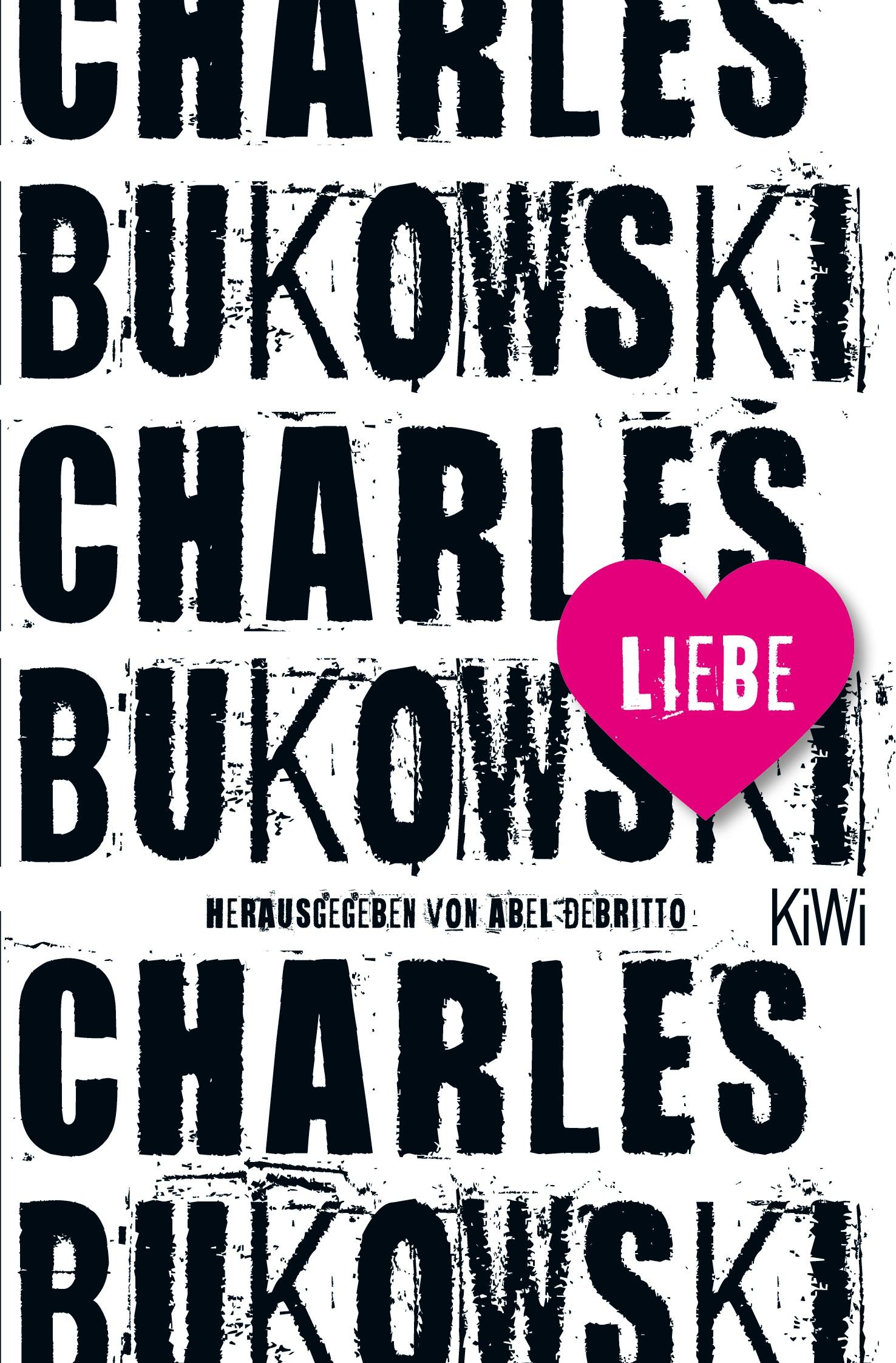 Cover: 9783462051339 | Liebe | Charles Bukowski | Taschenbuch | 256 S. | Deutsch | 2019