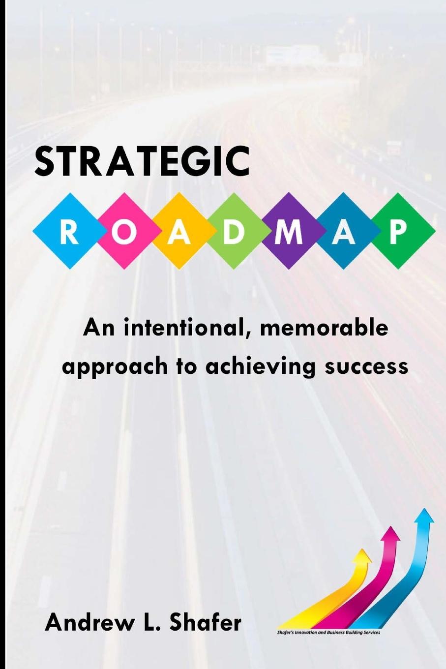 Cover: 9781735187204 | Strategic ROADMAP | Andrew L. Shafer | Taschenbuch | Englisch | 2020