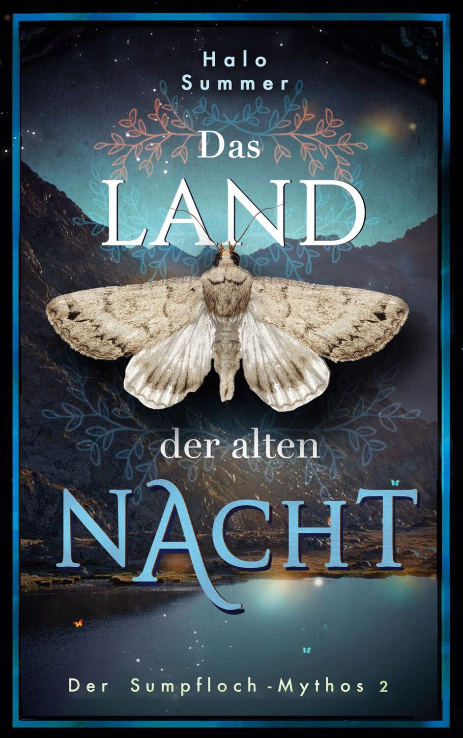 Cover: 9783759712554 | Das Land der alten Nacht (Der Sumpfloch-Mythos 2) | Halo Summer | Buch