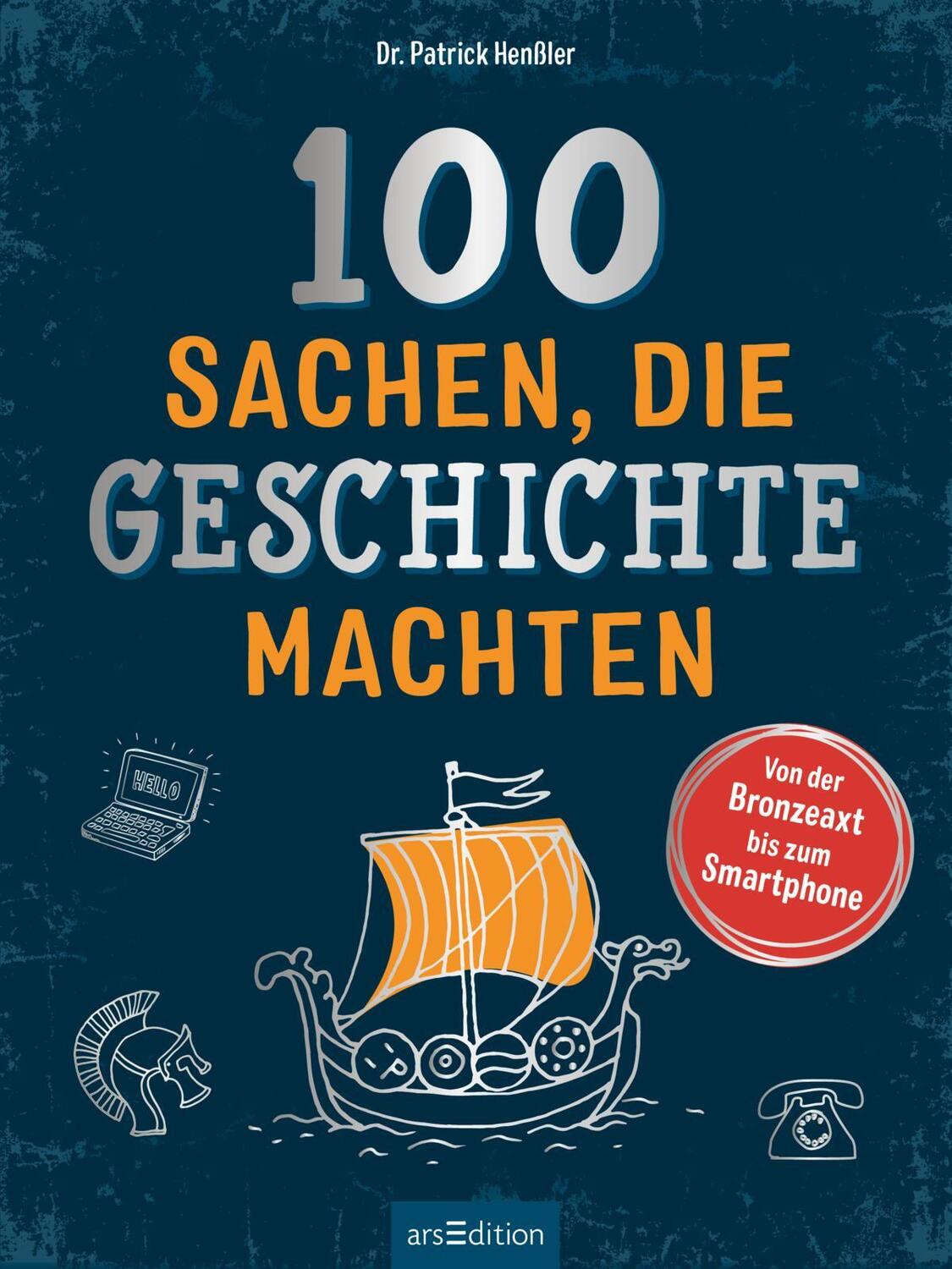 Bild: 9783845845135 | 100 Sachen, die Geschichte machten | Patrick Henßler | Buch | 240 S.