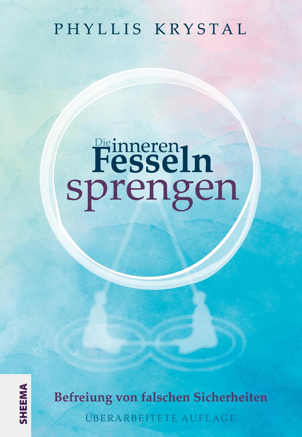 Cover: 9783948177096 | Die inneren Fesseln sprengen | Befreiung von falschen Sicherheiten