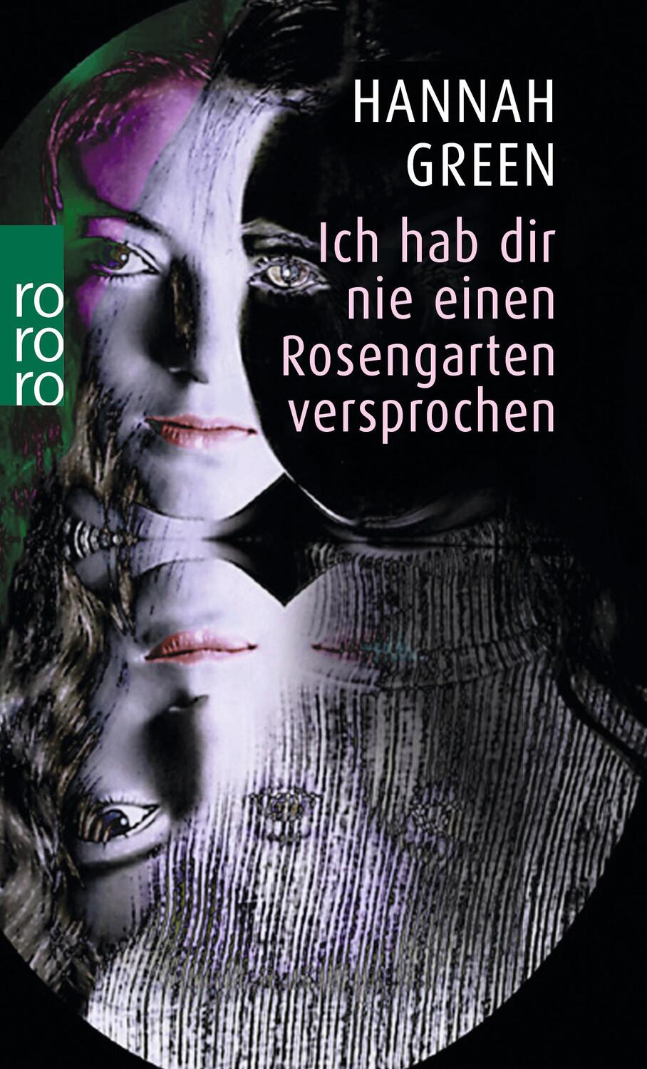 Cover: 9783499227769 | Ich hab dir nie einen Rosengarten versprochen | Bericht einer Heilung