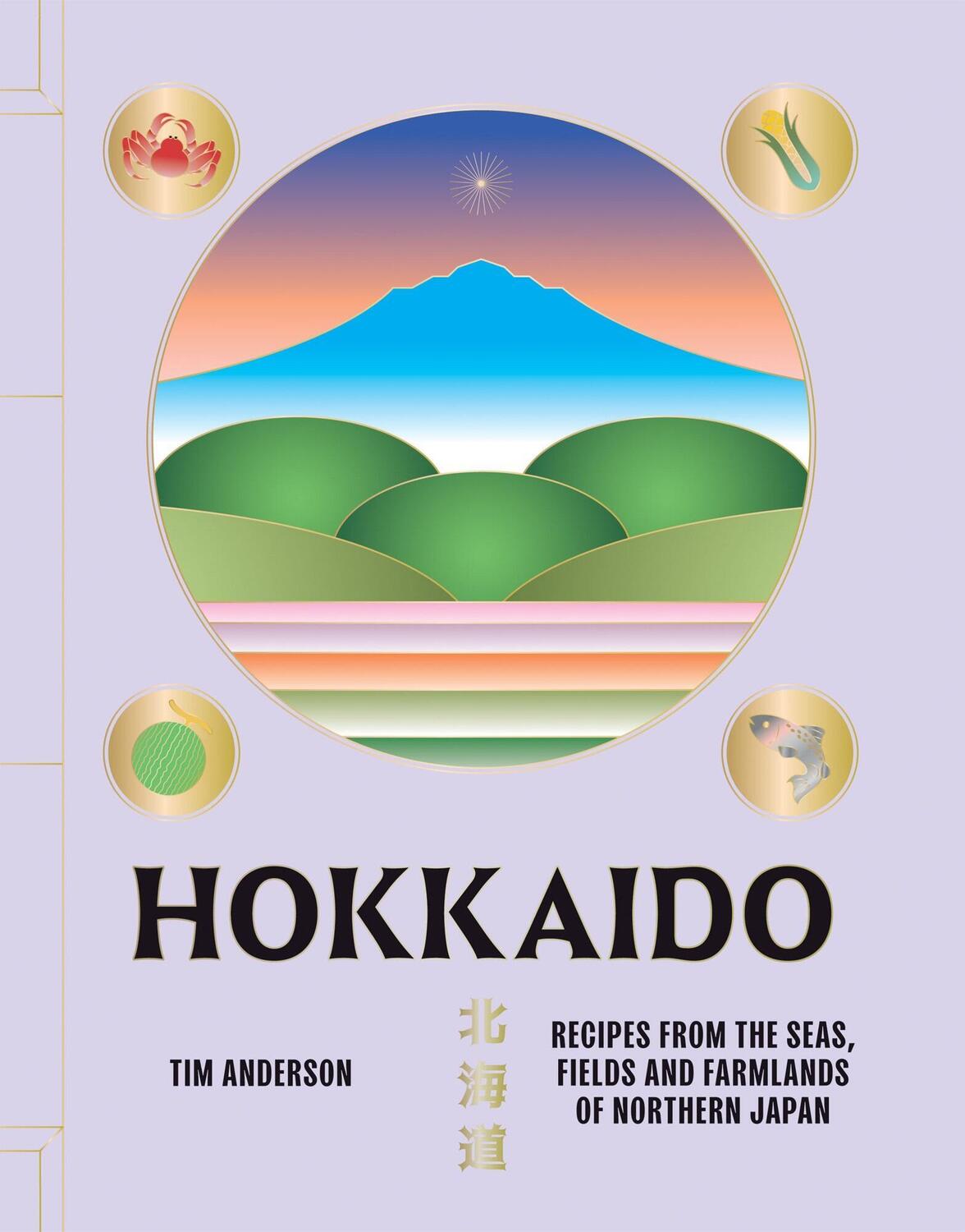 Cover: 9781784885984 | Hokkaido | Tim Anderson | Buch | Englisch | 2024 | Hardie Grant Books