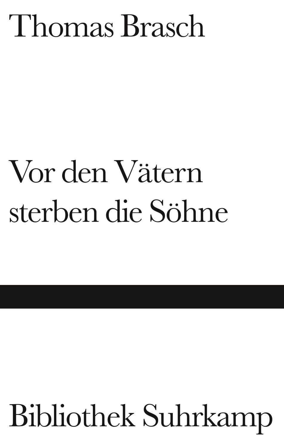 Cover: 9783518223550 | Vor den Vätern sterben die Söhne | Thomas Brasch | Buch | 134 S.