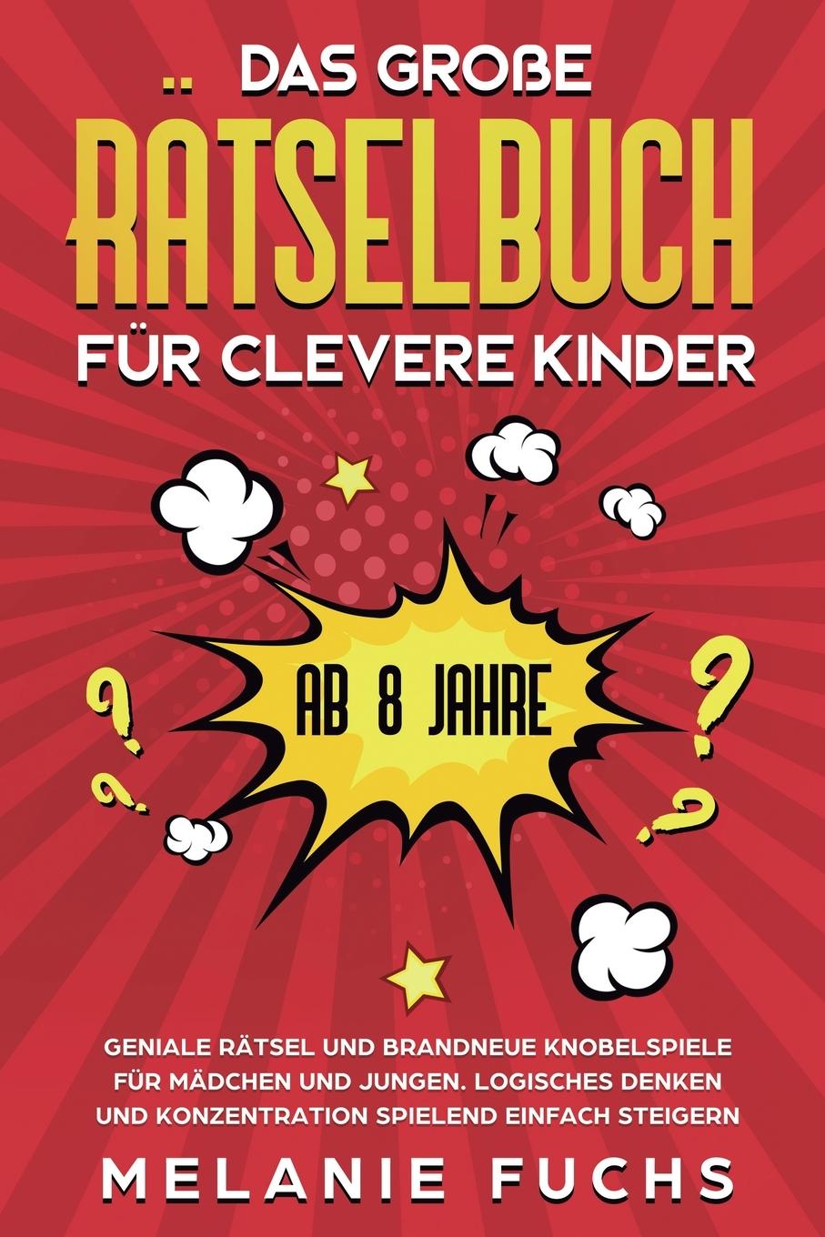 Cover: 9781647800970 | Das große Rätselbuch für clevere Kinder (ab 8 Jahre) | Melanie Fuchs