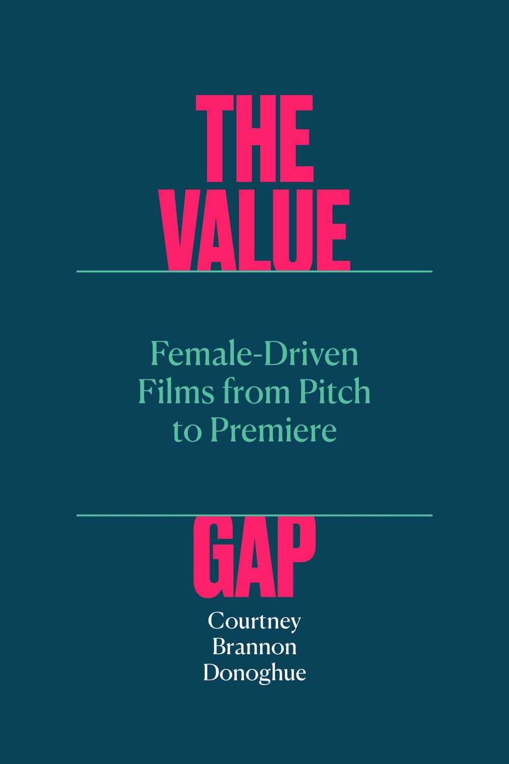 Cover: 9781477327302 | The Value Gap | Female-Driven Films from Pitch to Premiere | Donoghue