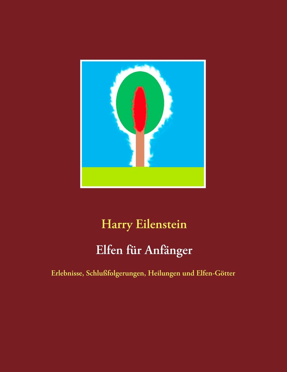 Cover: 9783752859171 | Elfen für Anfänger | Harry Eilenstein | Taschenbuch | Paperback | 2020