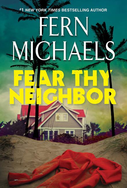 Cover: 9781420154269 | Fear Thy Neighbor | A Riveting Novel of Suspense | Fern Michaels