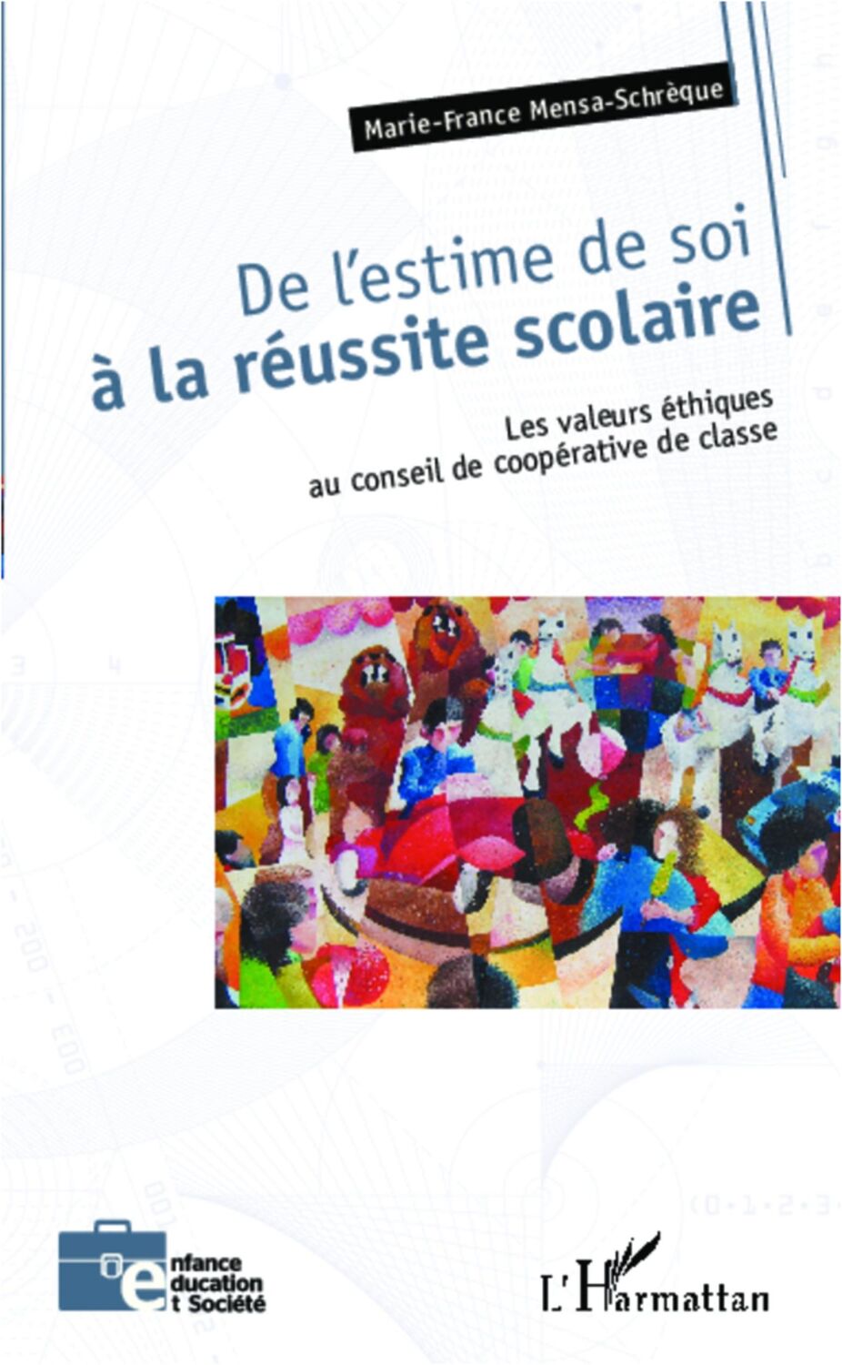 Cover: 9782296997318 | De l'estime de soi à la réussite scolaire | Marie-France Mensa-Shrèque