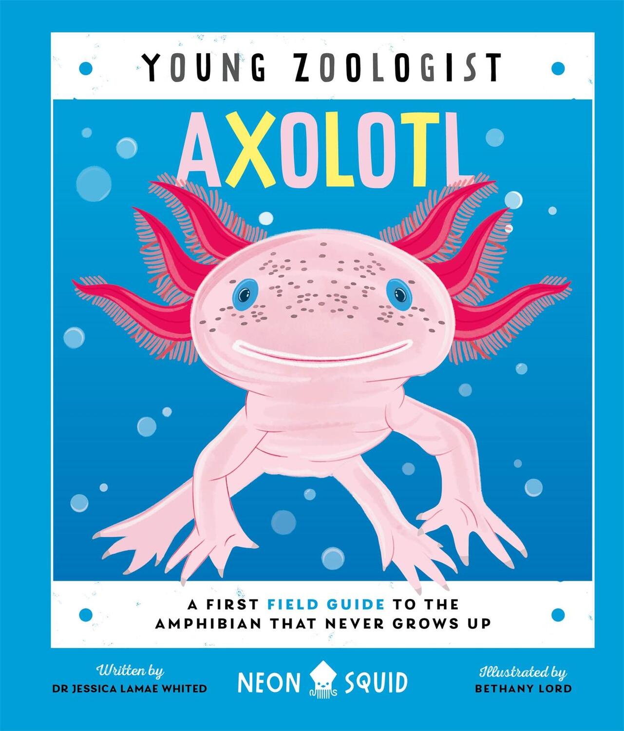 Cover: 9781916745094 | Axolotl (Young Zoologist) | Jessica L. Whited (u. a.) | Buch | 2024