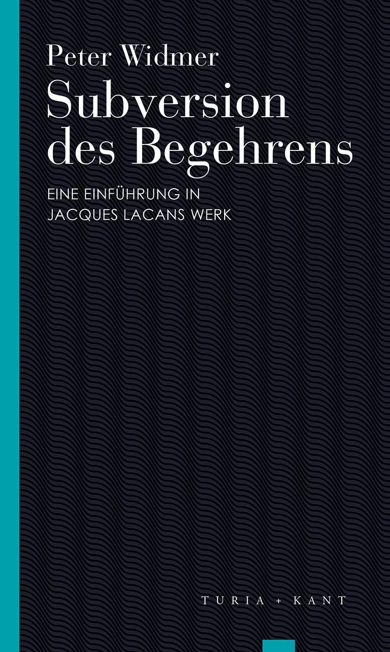 Cover: 9783851329100 | Subversion des Begehrens | Eine Einführung in Jacques Lacans Werk