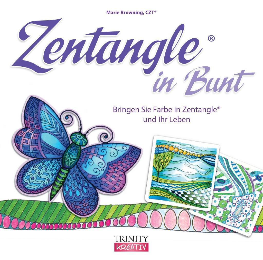 Cover: 9783955501143 | Zentangle® in Bunt | Bringen Sie Farbe in Zentangle® und Ihr Leben