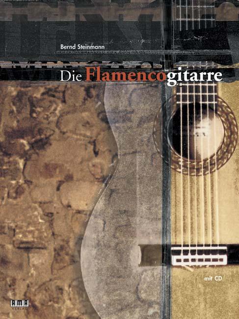 Cover: 9783932587610 | Die Flamencogitarre | Bernd Steinmann | Taschenbuch | 171 S. | Deutsch