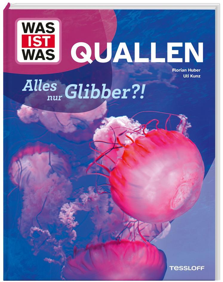 Cover: 9783788677053 | WAS IST WAS Quallen. Alles nur Glibber?! | Uli Kunz (u. a.) | Buch