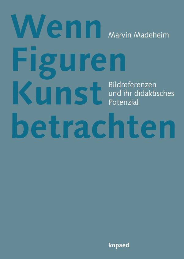 Cover: 9783968480794 | Wenn Figuren Kunst betrachten | Marvin Madeheim | Taschenbuch | 274 S.