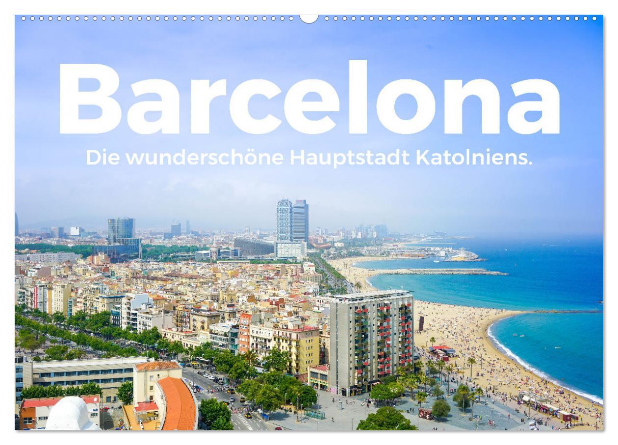 Cover: 9783435005703 | Barcelona - Die wunderschöne Hauptstadt Kataloniens. (Wandkalender...