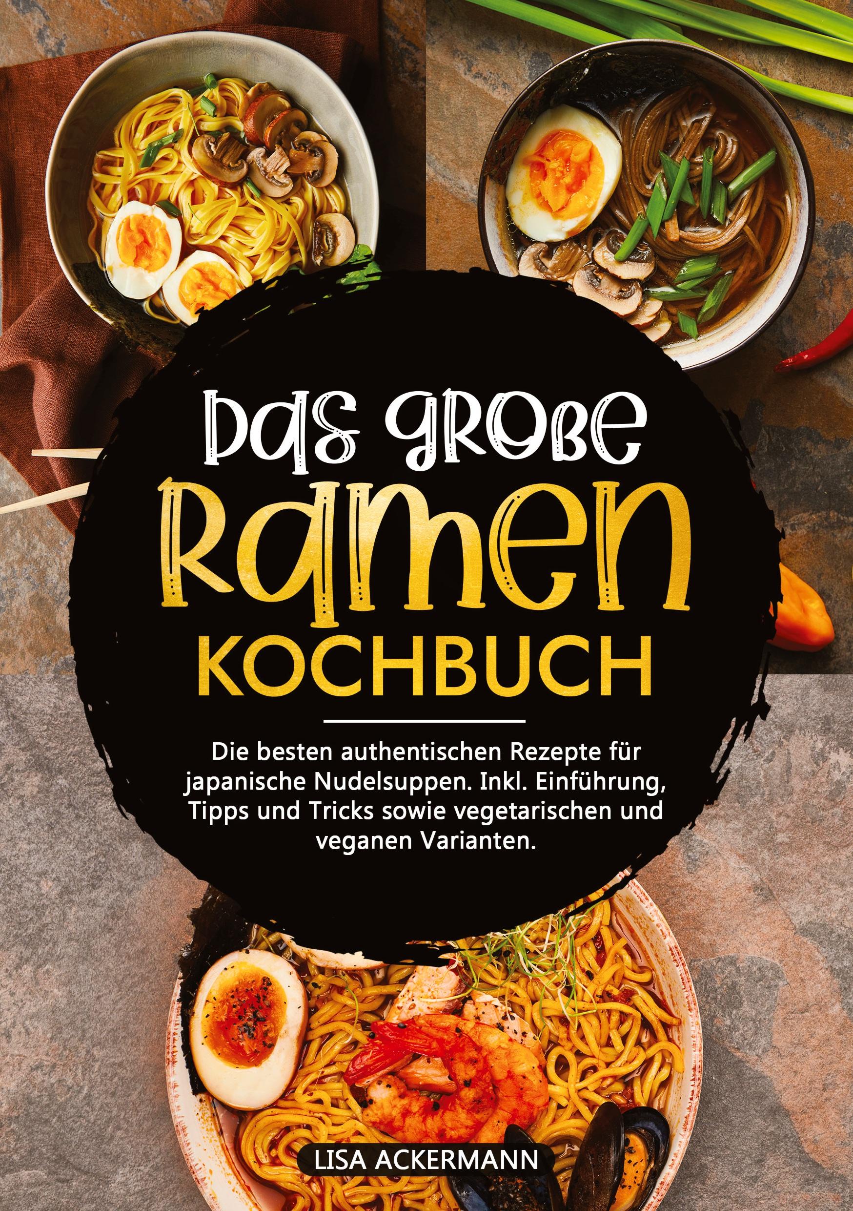 Cover: 9783384359759 | Das große Ramen Kochbuch | Lisa Ackermann | Taschenbuch | Paperback