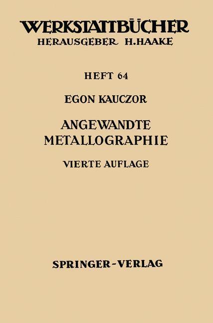 Cover: 9783540029243 | Angewandte Metallographie | E. Kauczor | Taschenbuch | Werkstattbücher