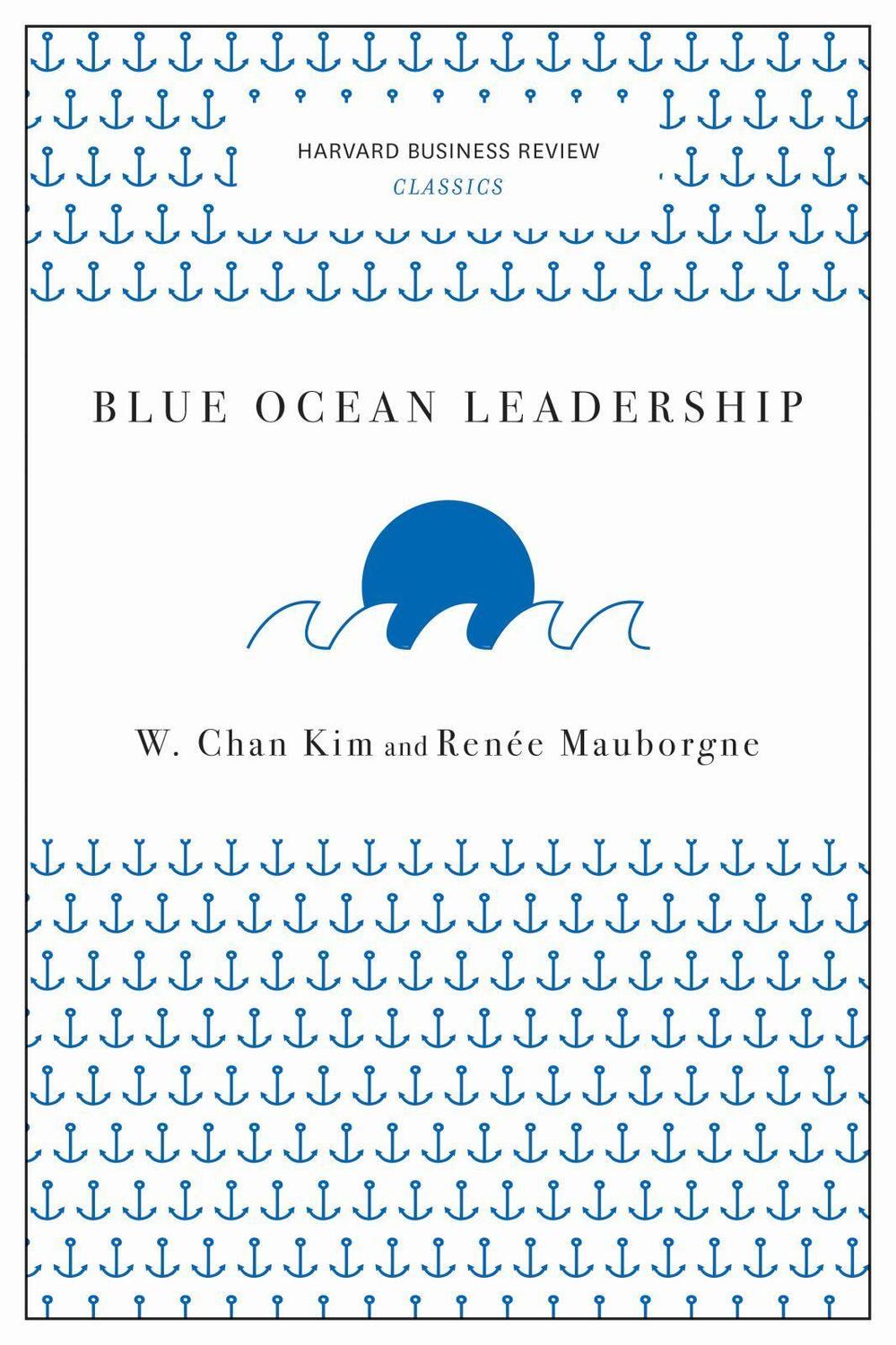 Cover: 9781633692640 | Blue Ocean Leadership | W Chan Kim (u. a.) | Taschenbuch | 80 S.