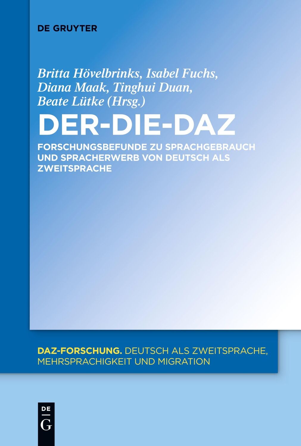 Cover: 9783110710571 | Der-Die-DaZ ¿ Forschungsbefunde zu Sprachgebrauch und Spracherwerb...