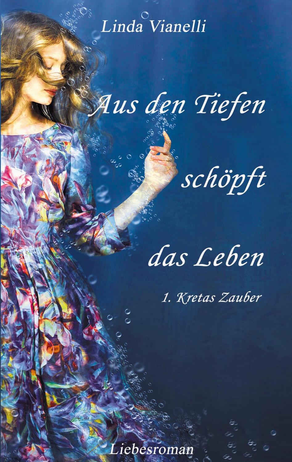 Cover: 9783752606829 | Aus den Tiefen schöpft das Leben | Kretas Zauber | Linda Vianelli