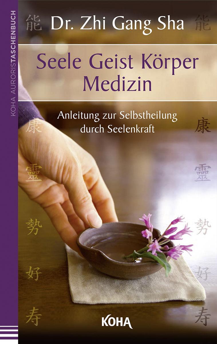 Cover: 9783867282680 | Seele Geist Körper Medizin | Zhi Gang Sha | Taschenbuch | 416 S.