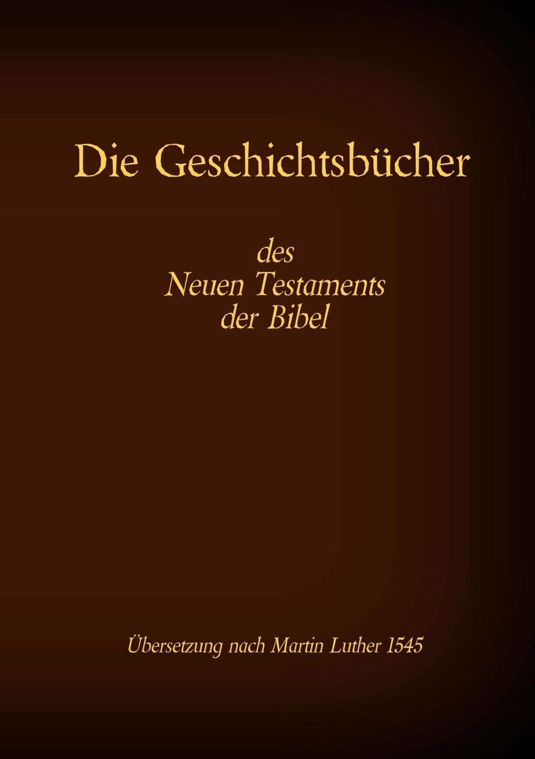 Cover: 9783740767273 | Die Geschichtsbücher des Neuen Testaments der Bibel | Tessnow | Buch