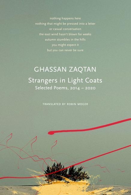 Cover: 9781803092386 | Strangers in Light Coats | Selected Poems, 2014-2020 | Ghassan Zaqtan