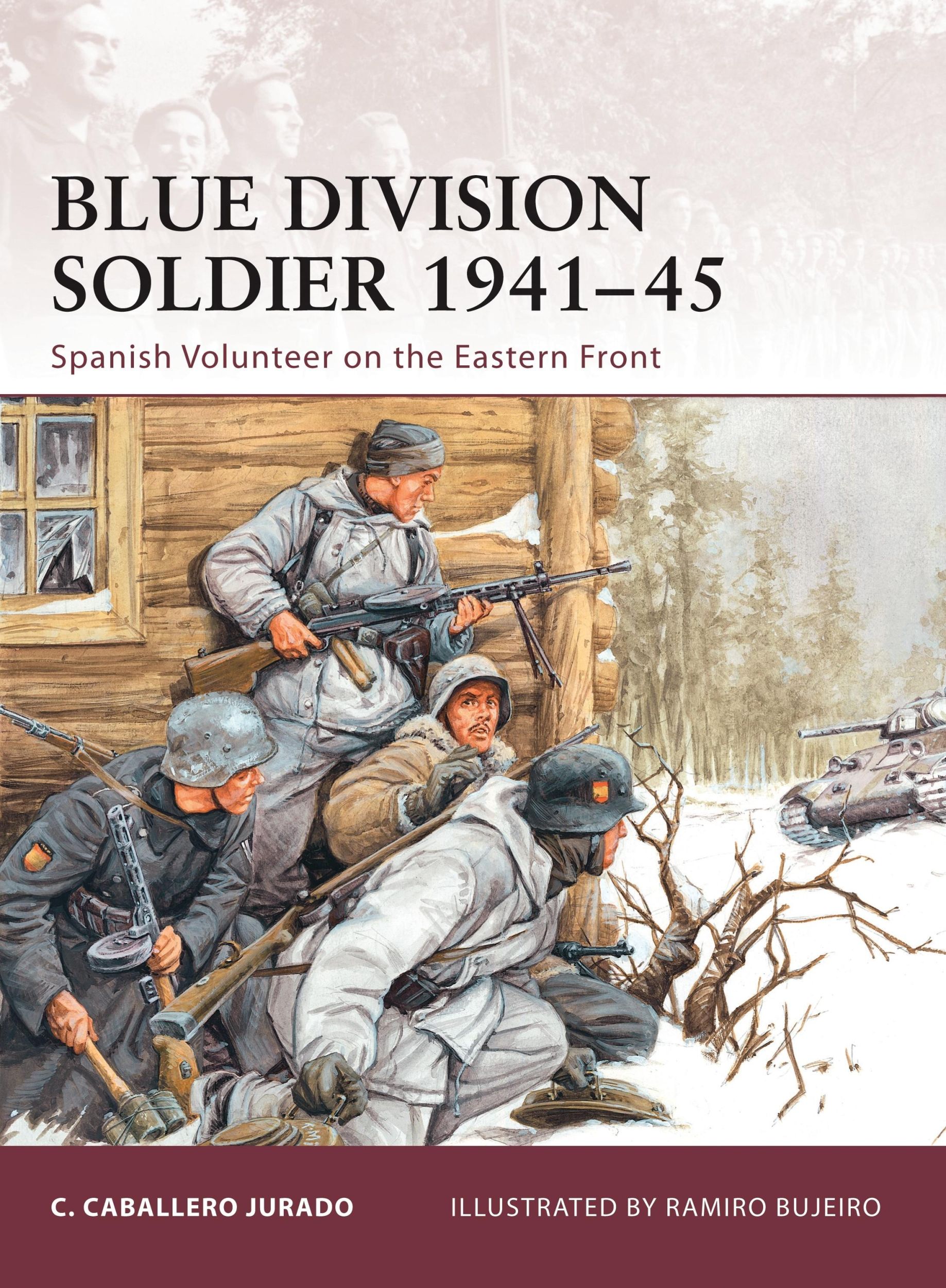 Autor: 9781846034121 | Blue Division Soldier 1941-45: Spanish Volunteer on the Eastern Front