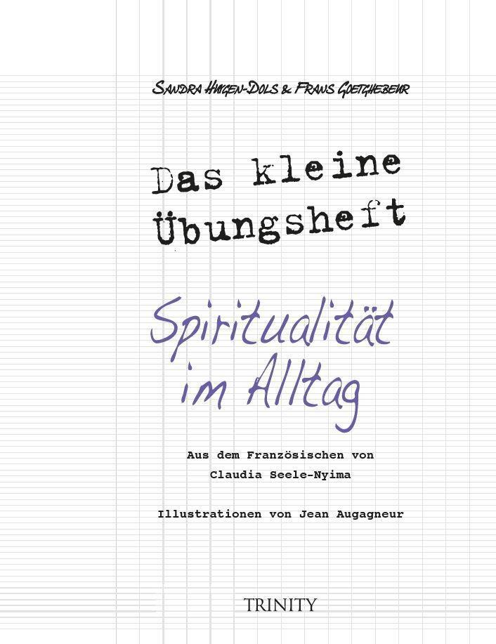 Bild: 9783955502287 | Das kleine Übungsheft - Spiritualität im Alltag | Goetghebeur (u. a.)