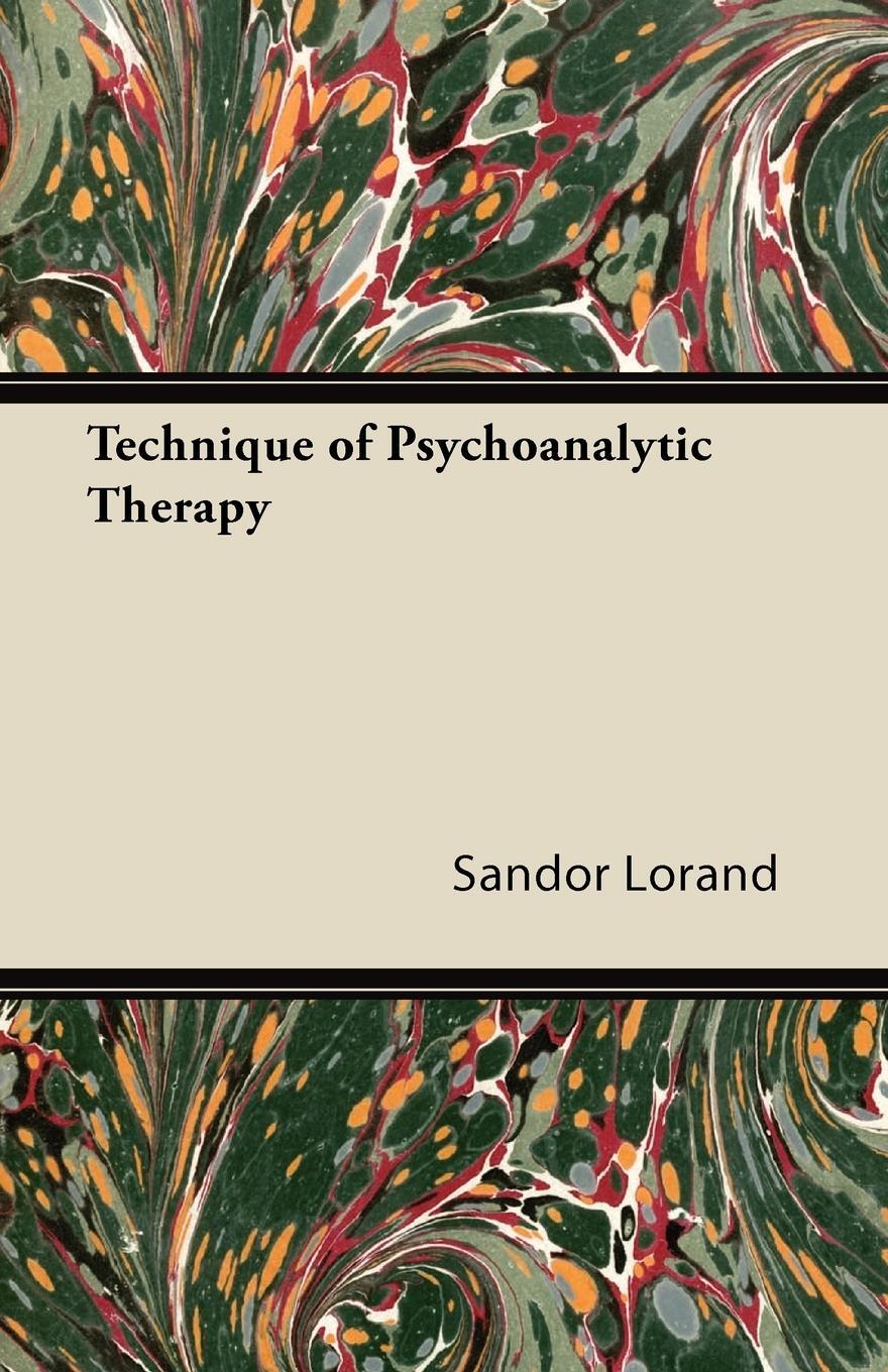 Cover: 9781447425861 | Technique of Psychoanalytic Therapy | Sandor Lorand | Taschenbuch