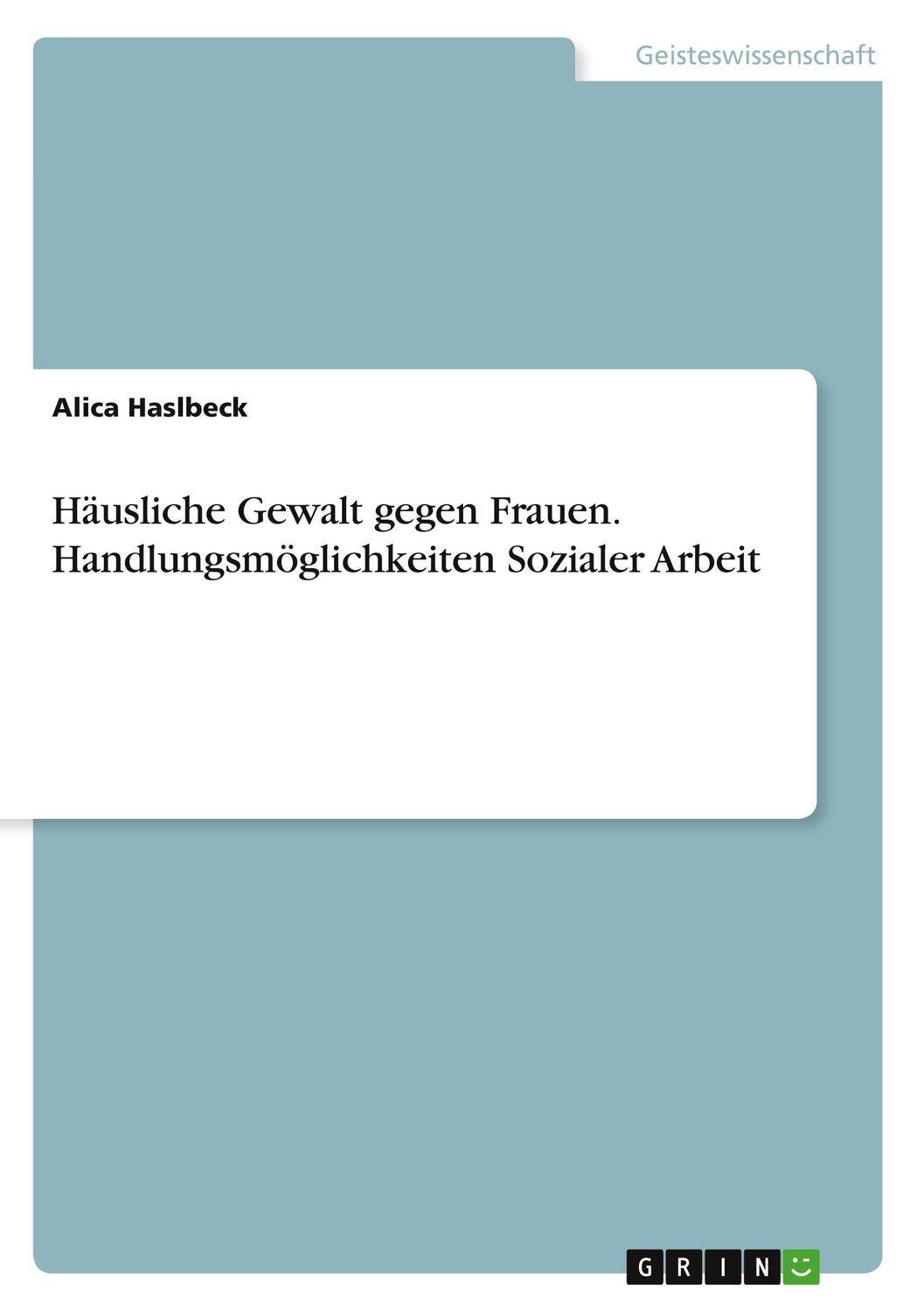 Cover: 9783346675415 | Häusliche Gewalt gegen Frauen. Handlungsmöglichkeiten Sozialer Arbeit