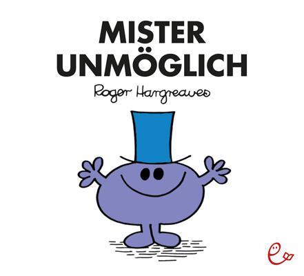 Cover: 9783946100027 | Mister Unmöglich | Roger Hargreaves | Taschenbuch | 36 S. | Deutsch