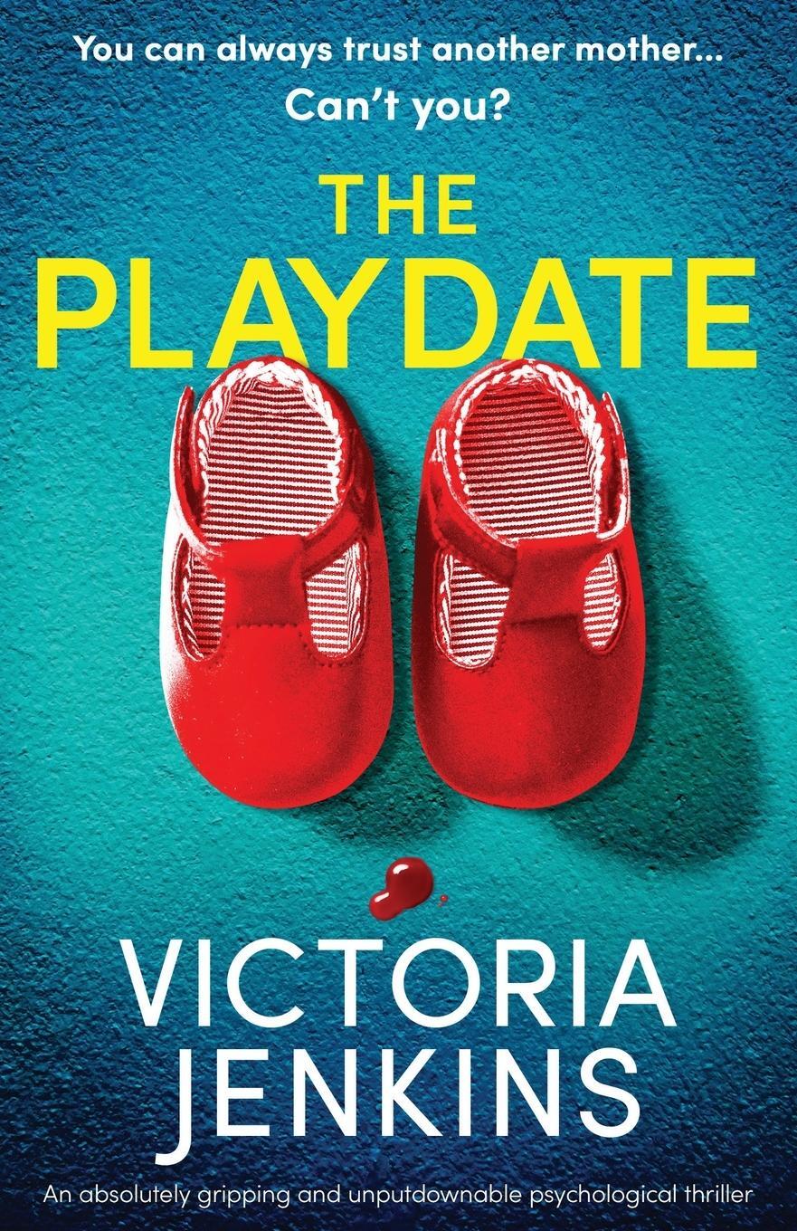 Cover: 9781800195066 | The Playdate | Victoria Jenkins | Taschenbuch | Paperback | Englisch