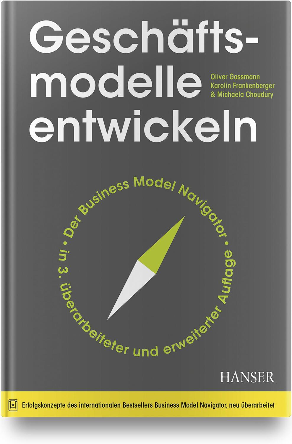 Cover: 9783446465213 | Geschäftsmodelle entwickeln | Oliver Gassmann (u. a.) | Buch | 472 S.