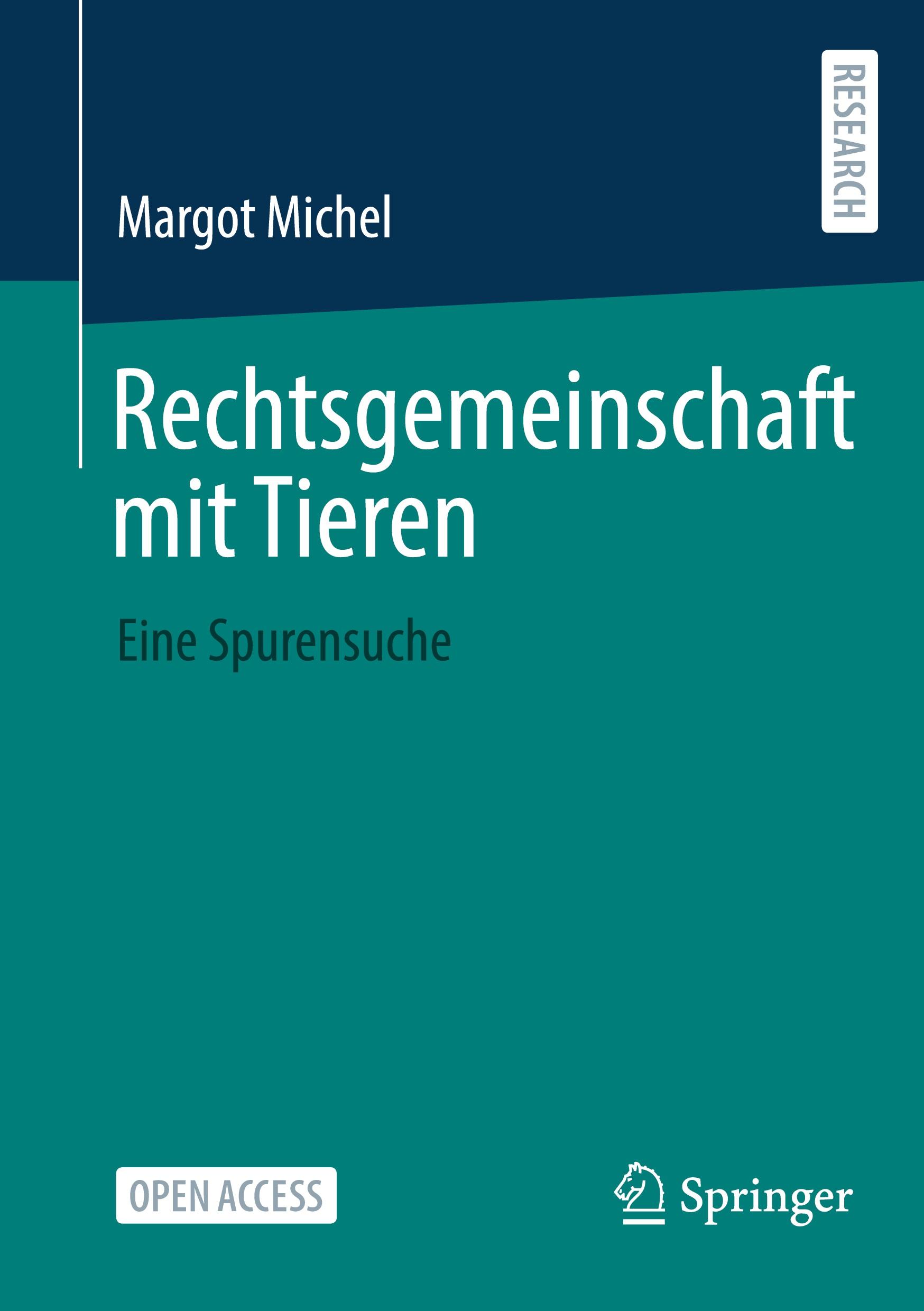 Cover: 9783658444464 | Rechtsgemeinschaft mit Tieren | Eine Spurensuche | Margot Michel