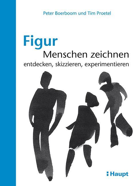 Cover: 9783258601373 | Figur: Menschen zeichnen | entdecken, skizzieren, experimentieren