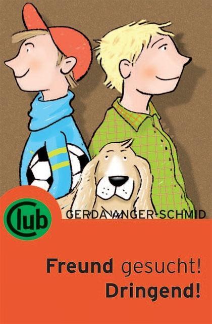 Cover: 9783851975918 | Freund gesucht! Dringend! | Gerda Anger-Schmidt | Taschenbuch | 2016